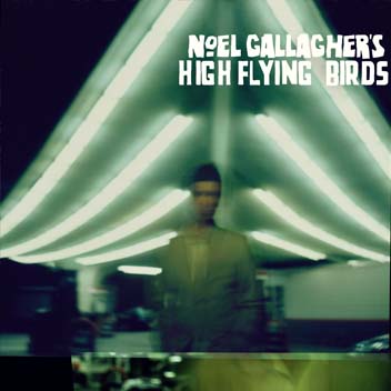 High Flying Birds - Noel Gallagher