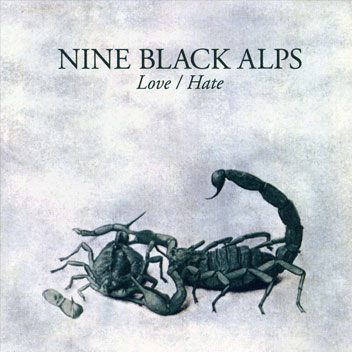 Nine Black Alps - Love Hate